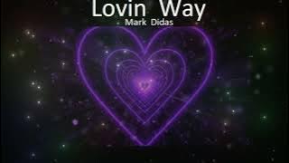 Lovin Way