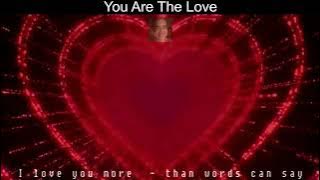 You Are The Love