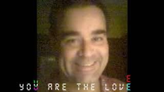 You Are the LOVE