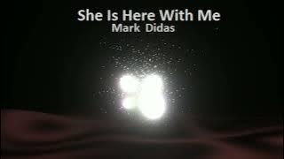 She Is Here With Me
